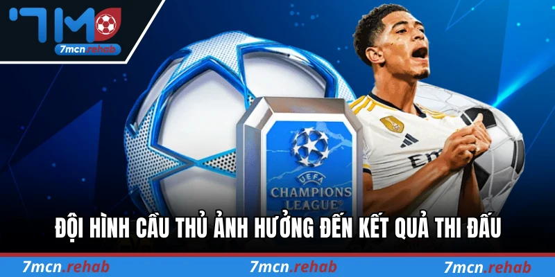 Đội hình cầu thủ ảnh hưởng đến kết quả thi đấu