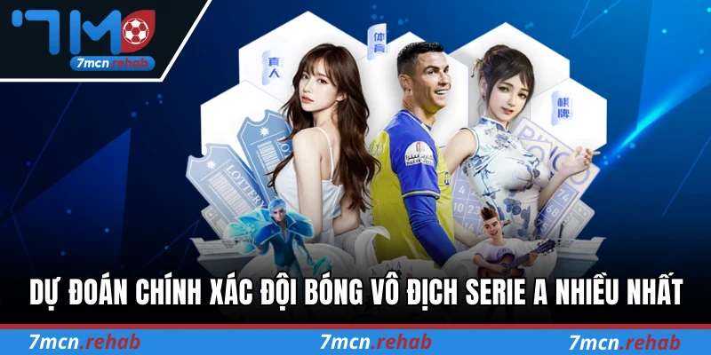 Dự đoán chính xác đội bóng vô địch Serie A nhiều nhất