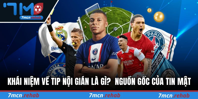 Khái niệm về tip nội gián là gì? và nguồn gốc của những tin mật này