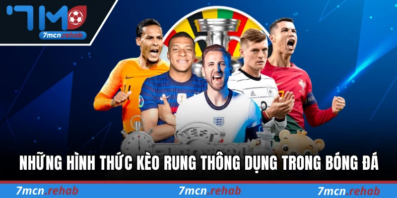 Những hình thức kèo rung thông dụng trong bóng đá