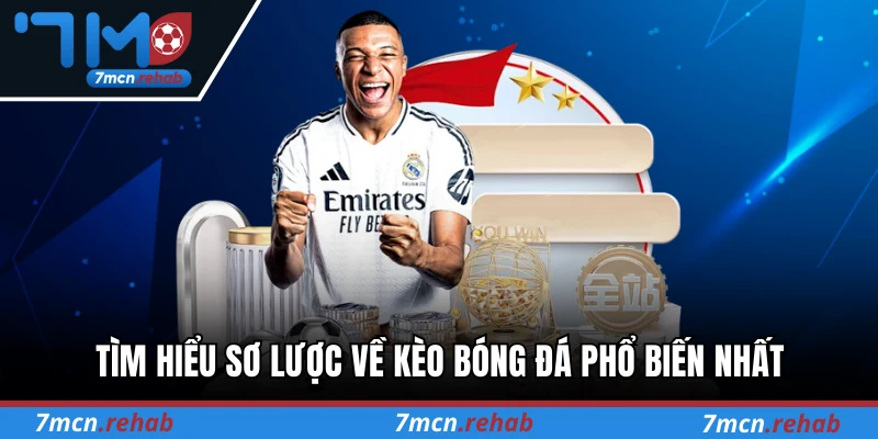 Tìm hiểu sơ lược về kèo bóng đá phổ biến nhất thị trường